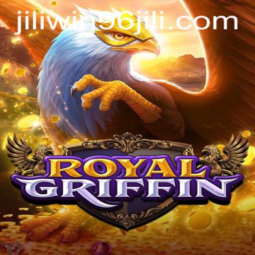 Exploring RoyalGriffin: A New Chapter in Online Gaming with WIN96 JILI